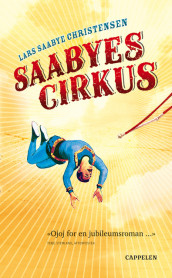 Saabyes cirkus av Lars Saabye Christensen (Heftet)