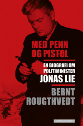 Med penn og pistol av Bernt Rougthvedt (Innbundet)