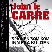 Spionen som kom inn fra kulden av John le Carré (Lydbok-CD)