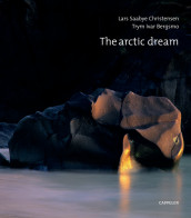 The Arctic Dream av Lars Saabye Christensen (Innbundet)