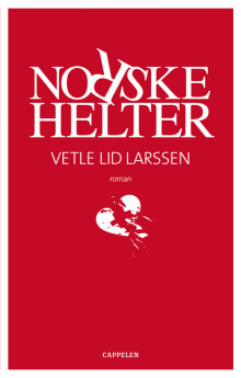 Norske Helter av Vetle Lid Larssen (Innbundet)
