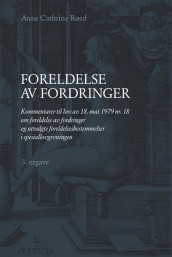 Foreldelse av fordringer av Anne Cathrine Røed (Innbundet)