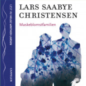 Maskeblomstfamilien av Lars Saabye Christensen (Lydbok-CD)