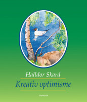 Kreativ optimisme av Halldor Skard (Innbundet)