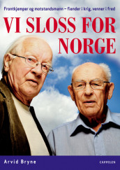 Vi sloss for Norge av Arvid Bryne (Innbundet)