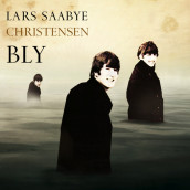 Bly av Lars Saabye Christensen (Lydbok-CD)