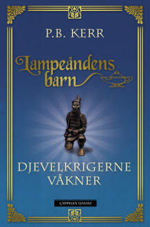 Djevelkrigerne våkner av P. B. Kerr (Innbundet)