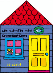 Krokodille-Knuts Hus - Lek gjemsel med Krokodille-Knut av Jo Lodge (Plastpakket)