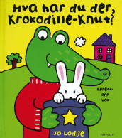 Hva har du der, Krokodille-Knut? av Jo Lodge (Innbundet)