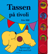 Tassen på tivoli - med lydpanel av Eric Hill (Innbundet)