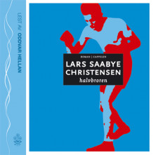 Halvbroren av Lars Saabye Christensen (Nedlastbar lydbok)