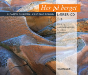 Her på berget Lærer-CD av Elisabeth Ellingsen (Lydbok-CD)