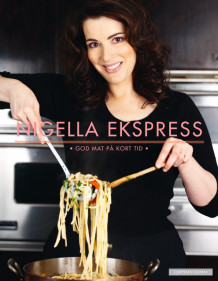 Nigella ekspress av Nigella Lawson (Innbundet)