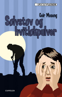 Sølvstøv og hvitløkpulver av Geir Moseng (Innbundet)