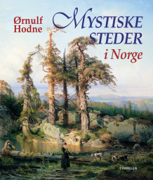 Mystiske steder i Norge av Ørnulf Hodne (Innbundet)