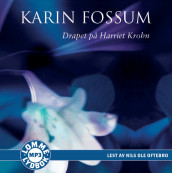 Drapet på Harriet Krohn av Karin Fossum (Lydbok MP3-CD)