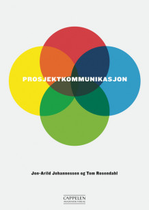 Prosjektkommunikasjon av Jon-Arild Johannessen og Tom Rosendahl (Heftet)