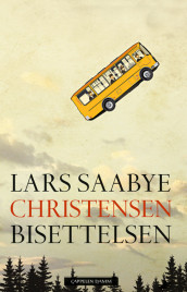 Bisettelsen av Lars Saabye Christensen (Innbundet)