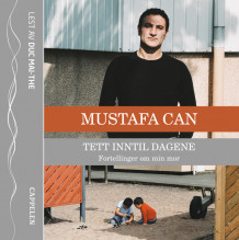 Tett inntil dagene av Mustafa Can (Lydbok-CD)