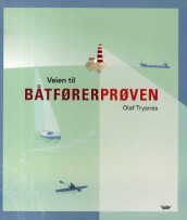 Veien til båtførerprøven av Olaf Trysnes (Heftet)
