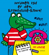 Hvilken lyd er det, Krokodille-Knut? av Jo Lodge (Innbundet)