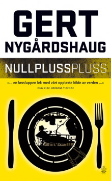 Nullpluss pluss av Gert Nygårdshaug (Heftet)