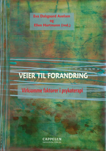 Veier til forandring av Eva Dalsgaard Axelsen, Ellen Hartmann, Terje Hartmann, Asle Hoffart, Wenche Håland, Bjørn Killingmo, Geir Nielsen og Anne-Lise Løvlie Schibbye (Heftet)