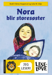 Leseløve - Nora blir storesøster av Bodil Vidnes-Kopperud (Innbundet)