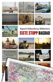 Siste stopp Bagdad av Sigurd Falkenberg Mikkelsen (Innbundet)
