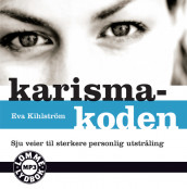 Karismakoden av Eva Kihlström (Lydbok MP3-CD)