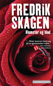 Blomster og blod av Fredrik Skagen (Heftet)