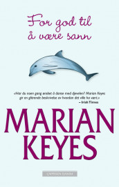 For god til å være sann av Marian Keyes (Innbundet)