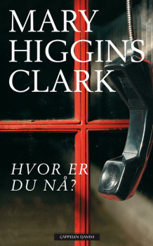 Hvor er du nå? av Mary Higgins Clark (Innbundet)