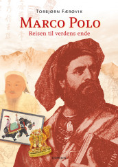 Marco Polo - reisen til verdens ende av Torbjørn Færøvik (Heftet)