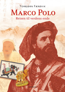 Marco Polo - reisen til verdens ende av Torbjørn Færøvik (Heftet)