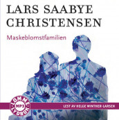 Maskeblomstfamilien av Lars Saabye Christensen (Lydbok MP3-CD)