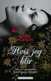 Hvis jeg blir av Gayle Forman (Innbundet)