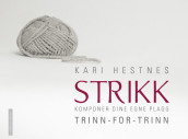 Strikk - komponer dine egne plagg av Kari Hestnes (Spiral)