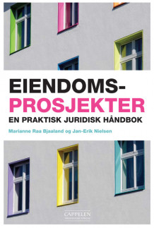 Eiendomsprosjekter av Marianne Raa Bjaaland og Jan-Erik Nielsen (Heftet)