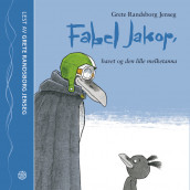 Fabel Jakop, havet og den lille melketanna av Grete Randsborg Jenseg (Lydbok-CD)