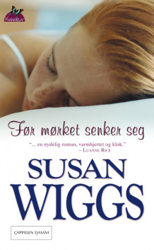 Før mørket senker seg av Susan Wiggs (Heftet)