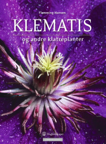 Klematis og andre klatreplanter av Flemming Hansen (Innbundet)