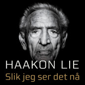Slik jeg ser det nå av Haakon Lie (Nedlastbar lydbok)