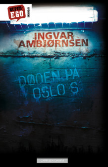 Døden på Oslo S av Ingvar Ambjørnsen (Innbundet)