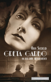Greta Garbo og den døde meksikaneren av Olov Svedelid (Heftet)