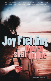 Døden skal du lide av Joy Fielding (Heftet)