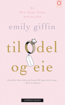 Til odel og eie av Emily Giffin (Heftet)