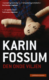 Den onde viljen av Karin Fossum (Heftet)