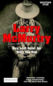 Hva som helst for Billy the Kid av Larry McMurtry (Heftet)