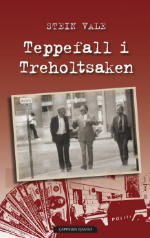 Teppefall i Treholtsaken av Stein Vale (Innbundet)